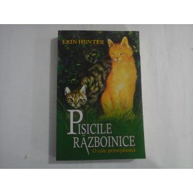 PISICILE RAZBOINICE - O cale primejdioasa - ERIN HUNTER